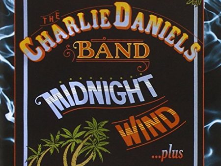 DANIELS, CHARLIE BAND  - MIDNIGHT WIND...PLUS on Sale