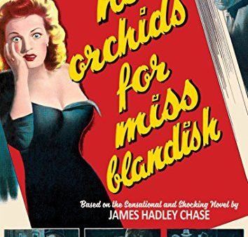 NO ORCHIDS FOR MISS BLANDISH (70TH ANNIVERSARY) Online now