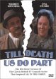 TILL DEATH US DO PART Online now