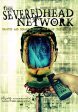 SEVERED HEAD NETWORK [IMPORT] Online now