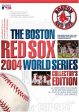 THE BOSTON RED SOX 2004 WORLD SERIES COLLECTOR S EDITION Online Hot Sale