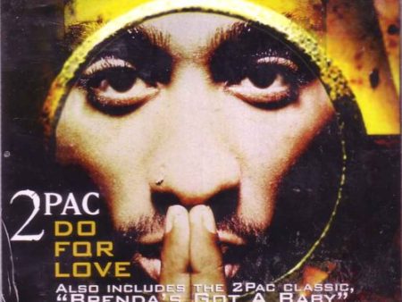 2 PAC  - DO FOR LOVE Hot on Sale